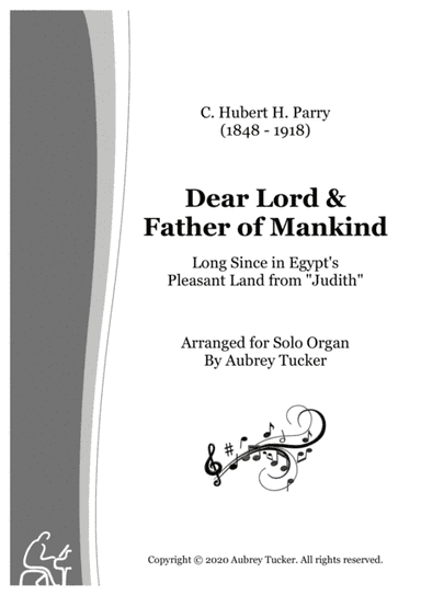 Organ: Dear Lord And Father Of Mankind (Aria: Long Since in Egypt's Pleasant Land from 'Judith') - C (arr. Aubrey Tucker)