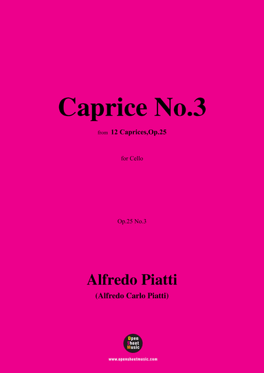 Alfredo Piatti-Caprice No.3,Op.25 No.3,from '12 Caprices,Op.25',for Solo Cello (arr. OSM Press)