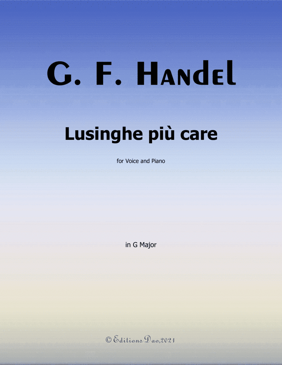 Lusinghe più care, by Handel. in G Major, (arr. Editions Dao)