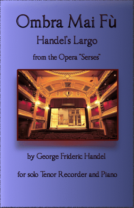 Handel's Largo from Xerxes, Ombra Mai Fù, for solo Tenor Recorder and Piano (arr. David McKeown)