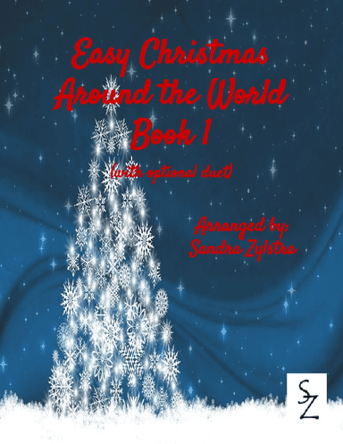 Easy Christmas Around The World -Book 1 (elementary piano with optional duet) (arr. Sandra Zylstra)