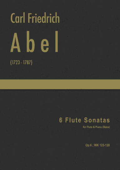 Abel - 6 Flute Sonatas, Op.6 ; WK 123-128 (arr. J.G. Cucó Barber)