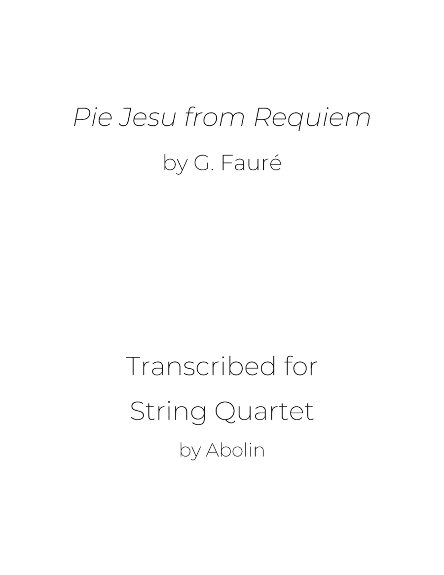 Fauré: "Pie Jesu" from "Requiem" - String Quartet (arr. Abolin)