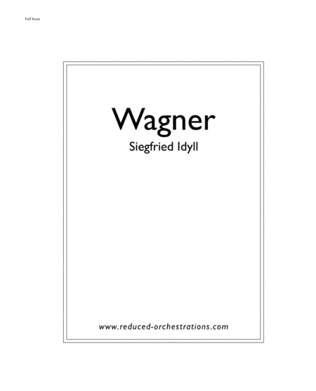 Siegfried Idyll (reduced orchestration) (arr. Mikel Toms)