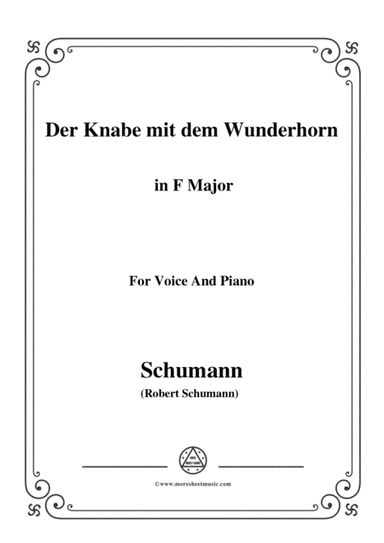 Schumann-Der Knabe mit dem Wunderhorn,in F Major,for Voice and Piano (arr. MSM)