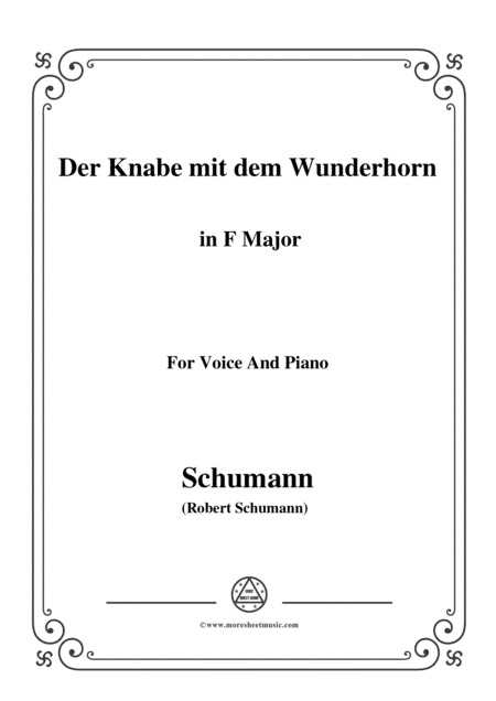 Schumann-Der Knabe mit dem Wunderhorn,in F Major,for Voice and Piano (arr. MSM)