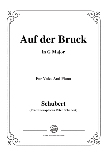 Schubert-Auf der Bruck,Op.93 No.2,in G Major,for Voice&Piano (arr. MSM)