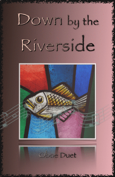 Down by the Riverside, Gospel Hymn for Oboe Duet (arr. David McKeown)