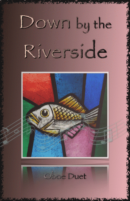 Down by the Riverside, Gospel Hymn for Oboe Duet (arr. David McKeown)