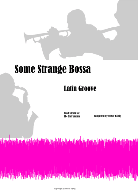 Some Strange Bossa for Minneapolis, Leadsheet for Eb-Instruments