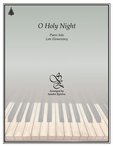 O Holy Night (late elementary piano solo) (arr. Sandra Zylstra)
