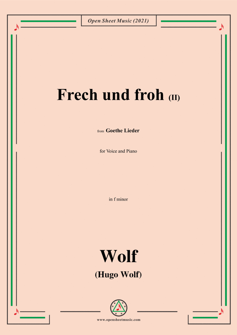 Wolf-Frech und froh II,in f minor,IHW10 No.17,from Goethe Lieder,for Voice and Piano (arr. Open Cloud)