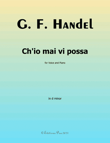 Ch'io mai vi possa, by Handel, in d minor (arr. Editions Dao)