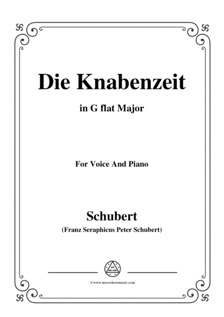 Schubert-Die Knabenzeit,in G flat Major,for Voice&Piano (arr. MSM)