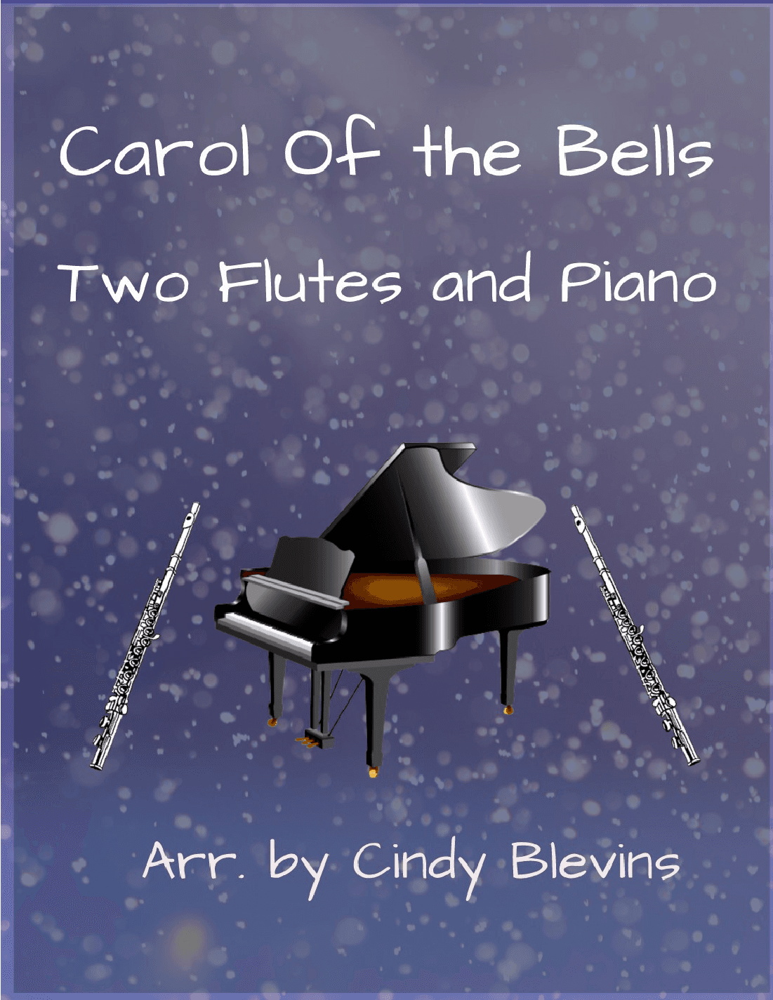 Carol Of the Bells, Two Flutes and Piano (arr. Cindy Blevins)