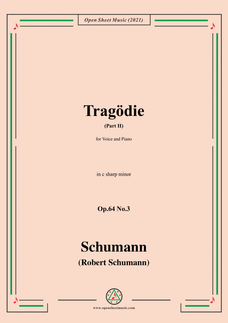 Schumann-Tragodie,Op.64 No.3(Part II),in c sharp minor,for Voice and Piano (arr. Open Cloud)