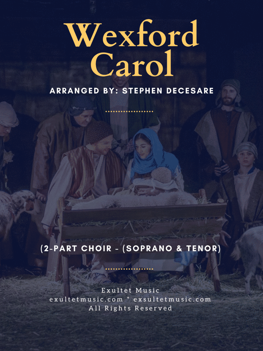 Wexford Carol (2-part choir - (Soprano and Tenor) (arr. Stephen DeCesare)
