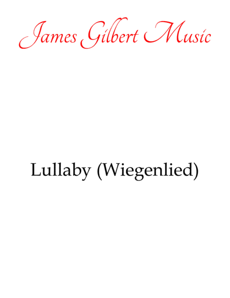 Lullaby (Wiegenlied) (arr. James Gilbert Music)