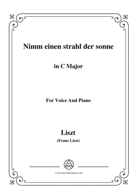 Liszt-Nimm einen strahl der sonne in C Major,for Voice and Piano (arr. MSM)