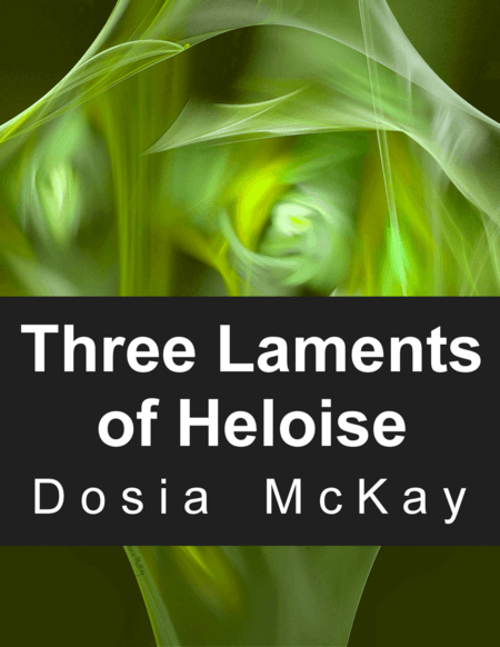 Three Laments of Heloise for Chamber Orchestra