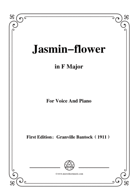 Bantock-Folksong,Jasmin-flower(Moo-lee-hava),in F Major,for Voice and Piano (arr. MSM)