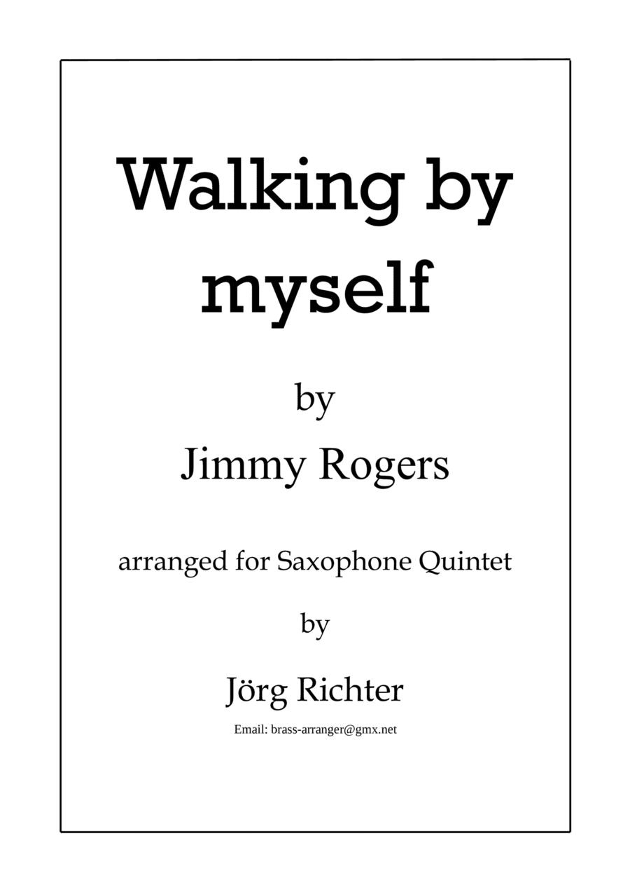 Walking By Myself (arr. Jörg Richter)