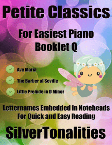 Petite Classics for Easiest Piano Booklet Q (arr. SilverTonalities)