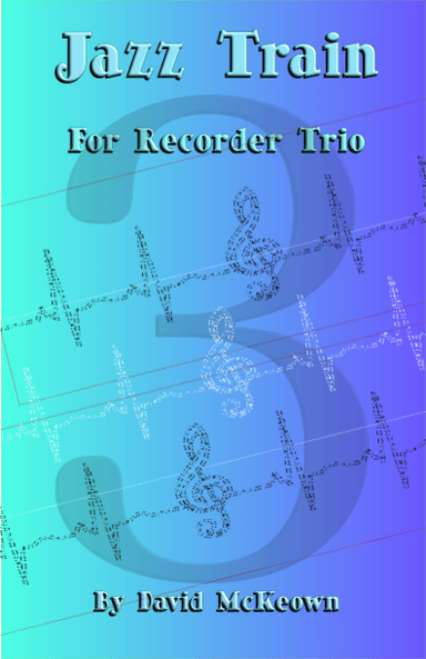 Jazz Train, a Jazz Piece for Recorder Trio