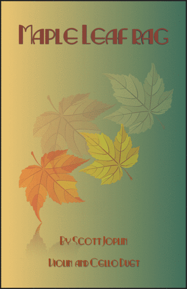 Maple Leaf Rag, by Scott Joplin, Violin and Cello Duet (arr. David McKeown)