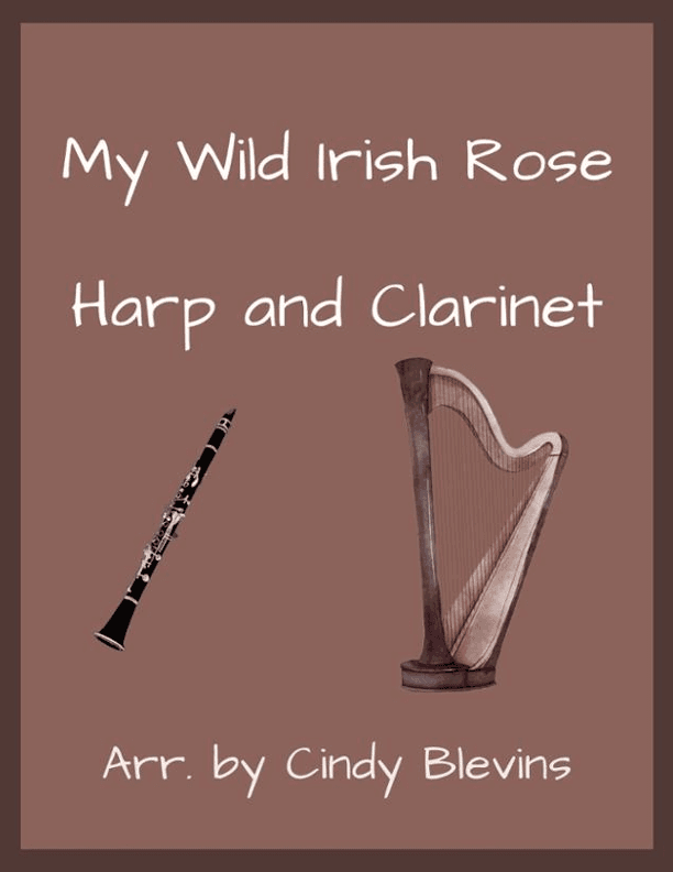My Wild Irish Rose, for Harp and Clarinet (arr. Cindy Blevins)