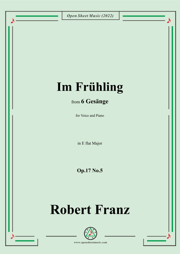 Franz-Im Fruhling,in E flat Major,Op.17 No.5,from 6 Gesange (arr. OSM Press)