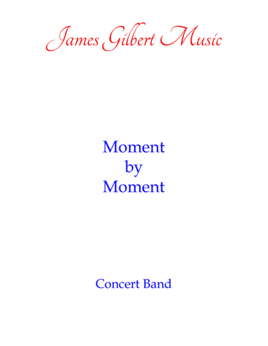 Moment By Moment (arr. James Gilbert)