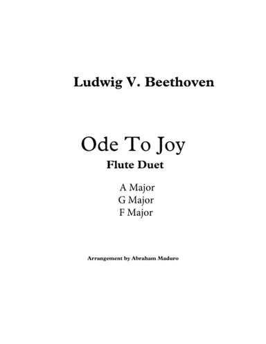 Beethoven`s Ode to Joy Flute Duet-Three Tonalities Included (arr. Abraham Maduro)