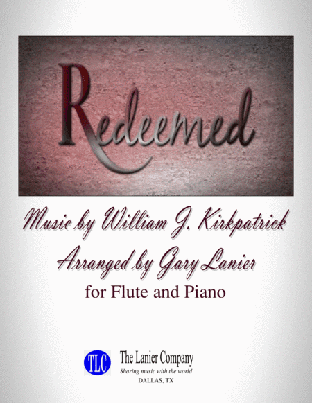 REDEEMED (for Flute and Piano with Score/Part) (arr. Gary Lanier)