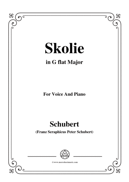 Schubert-Skolie(Skolion;Drinking Song),D.507,in G flat Major,for Voice&Piano (arr. MSM)