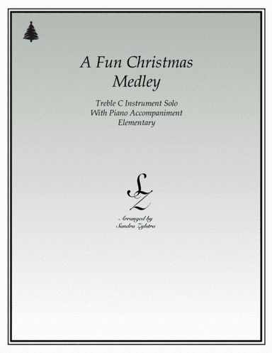 A Fun Christmas Medley (treble C instrument solo) (arr. Sandra Zylstra)