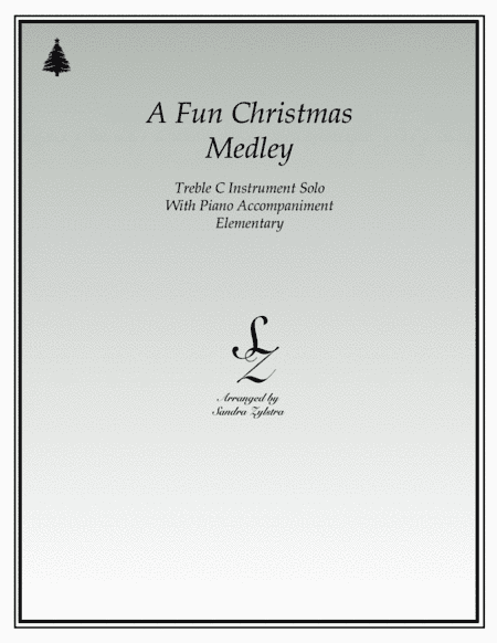 A Fun Christmas Medley (treble C instrument solo) (arr. Sandra Zylstra)