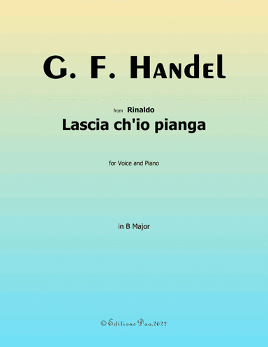 Lascia ch'io pianga, by Handel, in B Major (arr. Editions Dao)