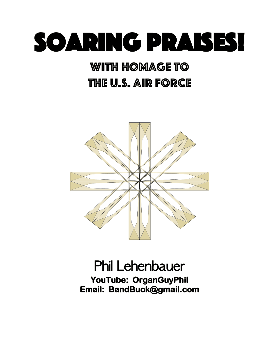 Soaring Praises! (homage to U.S. Air Force) organ work, by Phil Lehenbauer