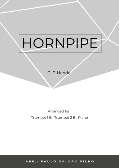 HORNPIPE - HANDEL - BRASS PIANO TRIO (TRUMPET 1, TRUMPET 2 & PIANO) (arr. Paulo Galvão Filho)