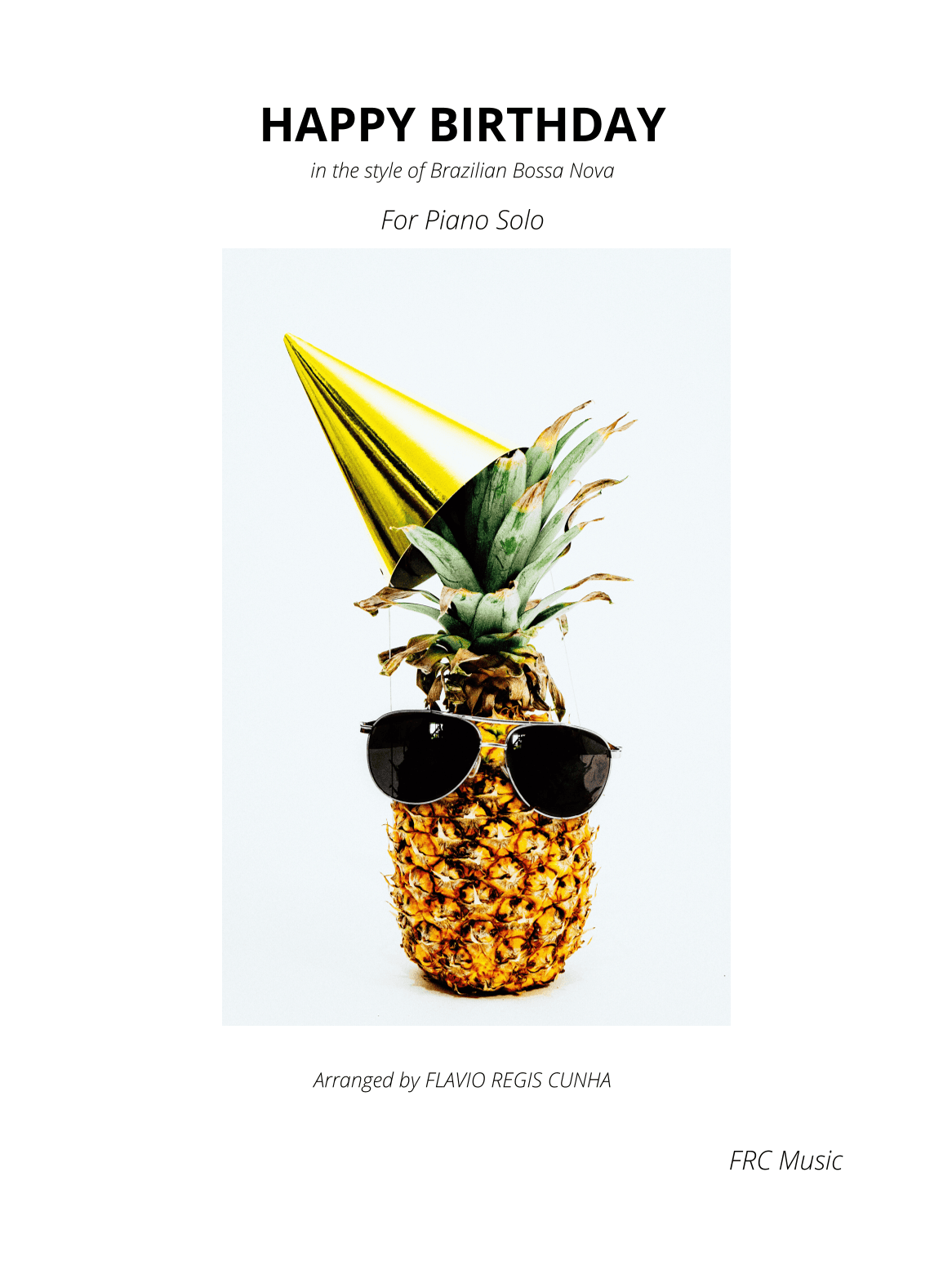 Happy Birthday (for Piano Solo) in the style of Brazilian Bossa Nova (arr. Flavio Regis Cunha)