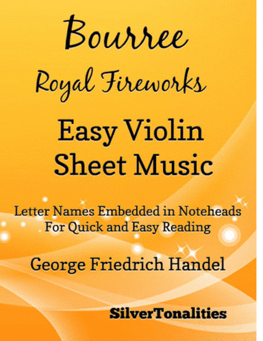 Bourree the Royal Fireworks Easy Violin Sheet Music (arr. SilverTonanlities)