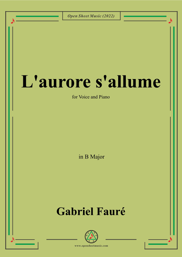 Fauré-L'aurore s'allume,in B Major,for Voice and Piano (arr. OSM Press)