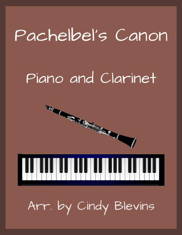 Pachelbel's Canon in D (in G), for Piano and Clarinet (arr. Cindy Blevins)