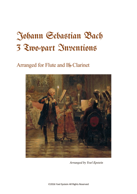 Three 2-part Inventions by Bach, arranged for flute and clarinet (arr. Yoel Epstein)