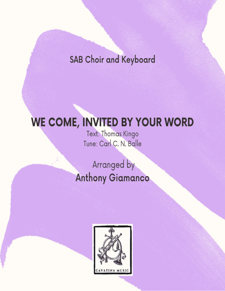 WE COME, INVITED BY YOUR WORD -SAB, keyboard (arr. Anthony Giamanco)