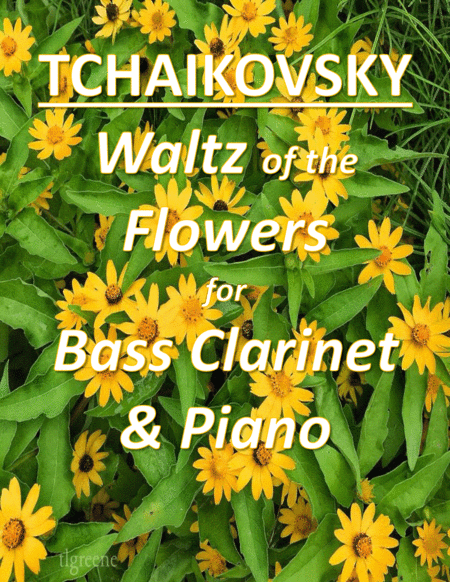 Tchaikovsky: Waltz of the Flowers from Nutcracker Suite for Bass Clarinet & Piano (arr. James M. Guthrie, ASCAP)