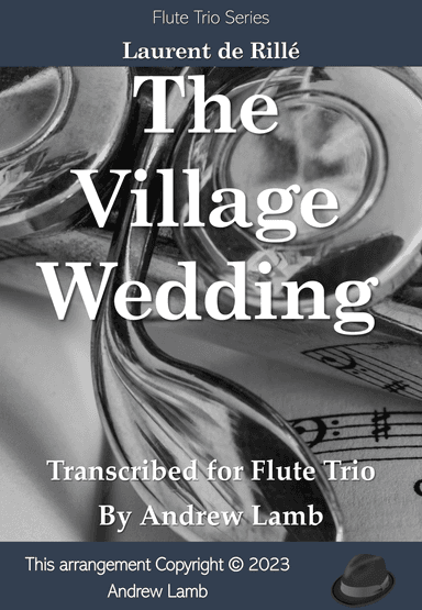 The Village Wedding (for Flute Trio) (arr. Andrew Lamb)