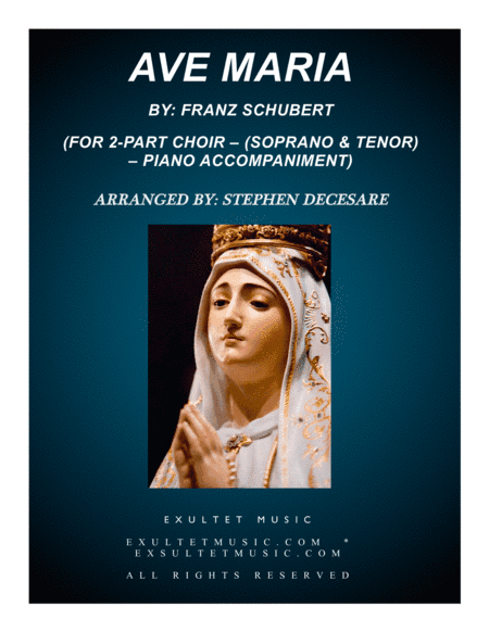Ave Maria (for 2-part choir (Soprano and Tenor - Piano Accompaniment) (arr. Stephen DeCesare)