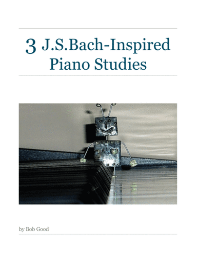 3 J.S.Bach-Inspired Piano Studies